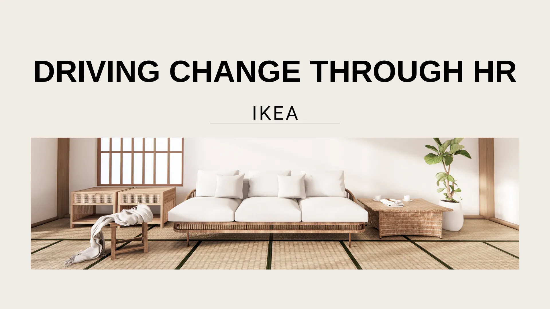 Cover of the deck: “Driving Change through HR — IKEA”